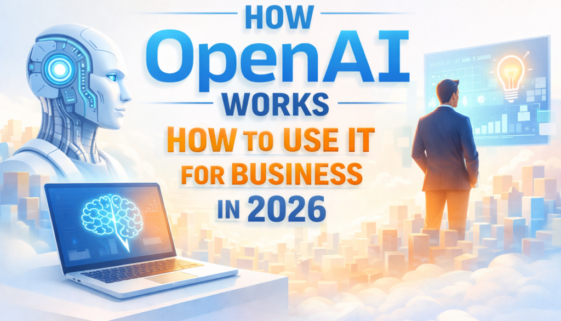 how OpenAI works and how to use it for business