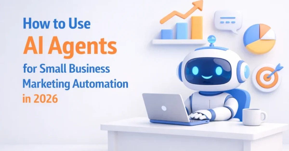 how to use AI agents for small business marketing automation in 2026