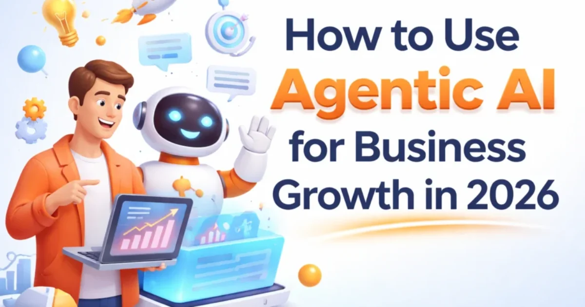 How to Use Agentic AI for Business Growth