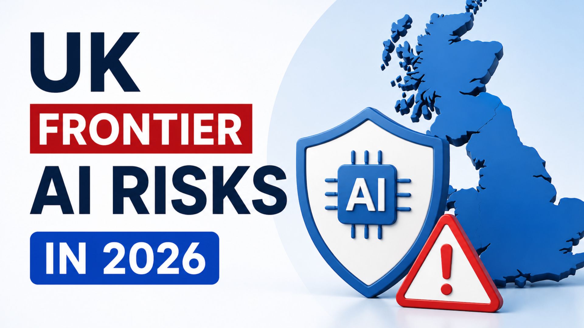 UK frontier AI risks